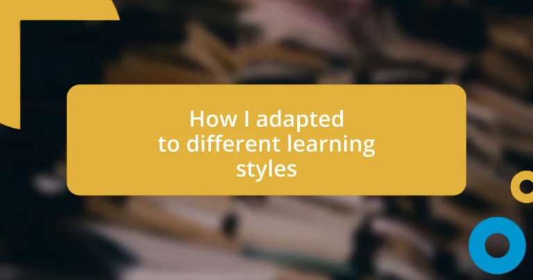 How I adapted to different learning styles