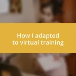 How I adapted to virtual training