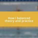 How I balanced theory and practice