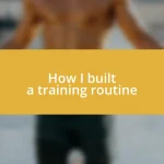 How I built a training routine