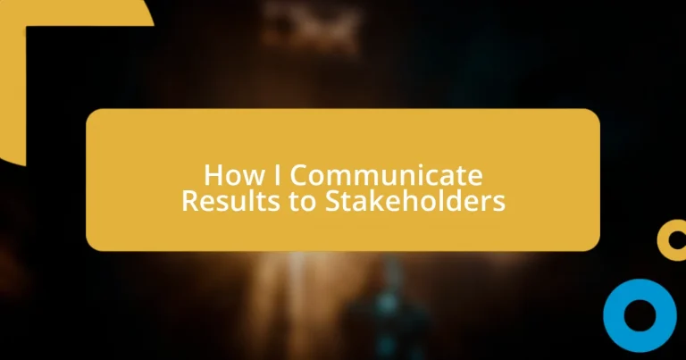 How I Communicate Results to Stakeholders