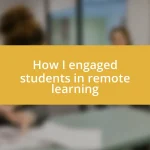 How I engaged students in remote learning