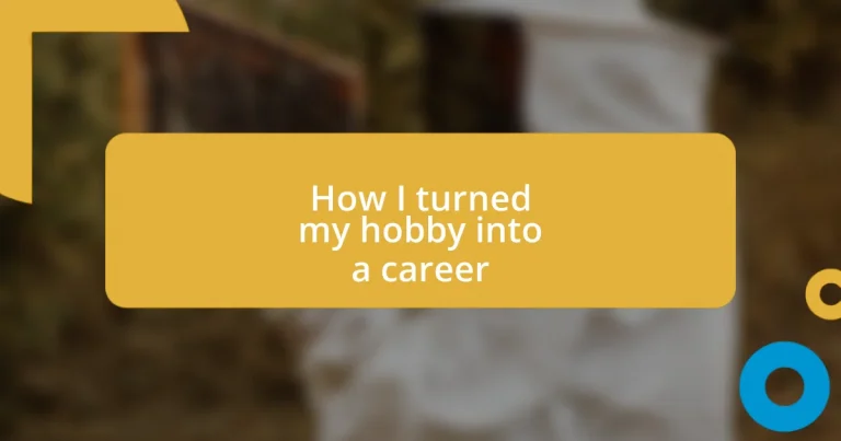 How I turned my hobby into a career