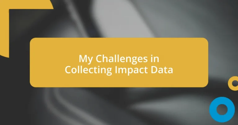 My Challenges in Collecting Impact Data