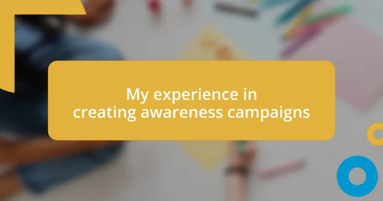 My experience in creating awareness campaigns