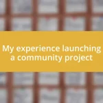 My experience launching a community project