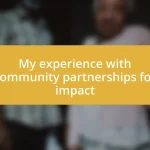 My experience with community partnerships for impact