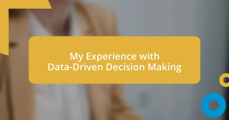 My Experience with Data-Driven Decision Making