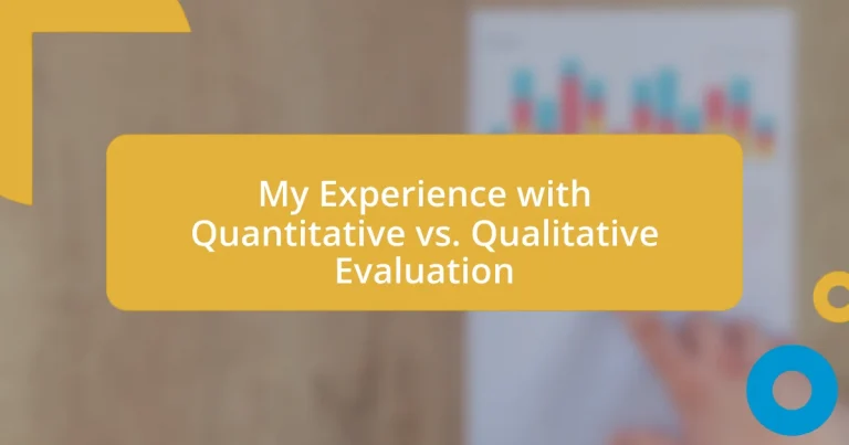 My Experience with Quantitative vs. Qualitative Evaluation