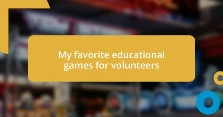 My favorite educational games for volunteers