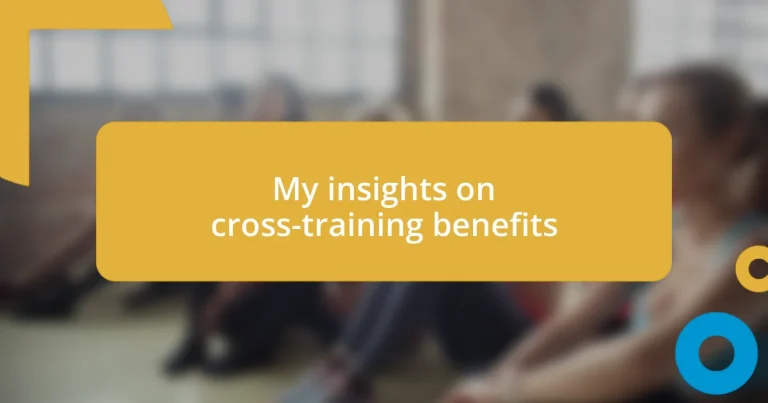 My insights on cross-training benefits