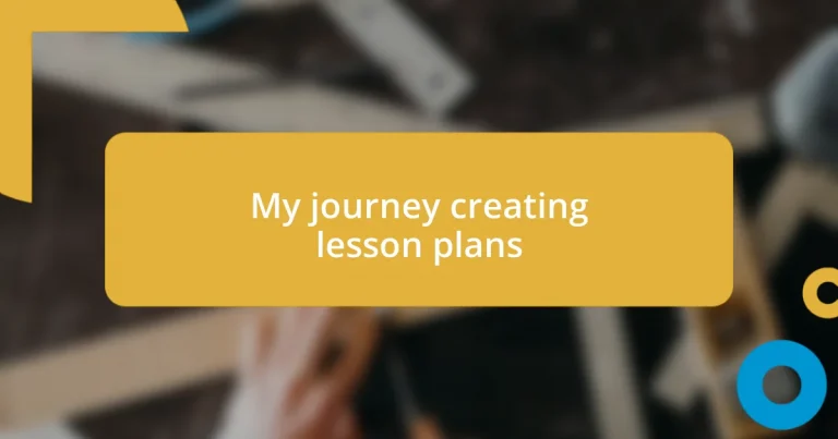 My journey creating lesson plans