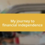 My journey to financial independence