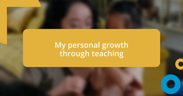 My personal growth through teaching