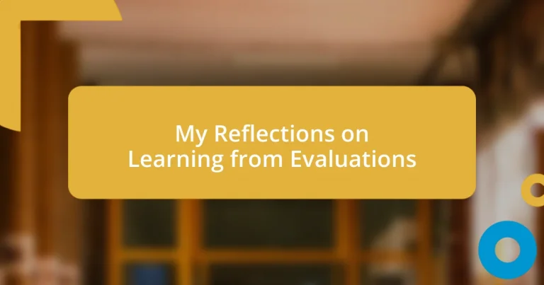 My Reflections on Learning from Evaluations