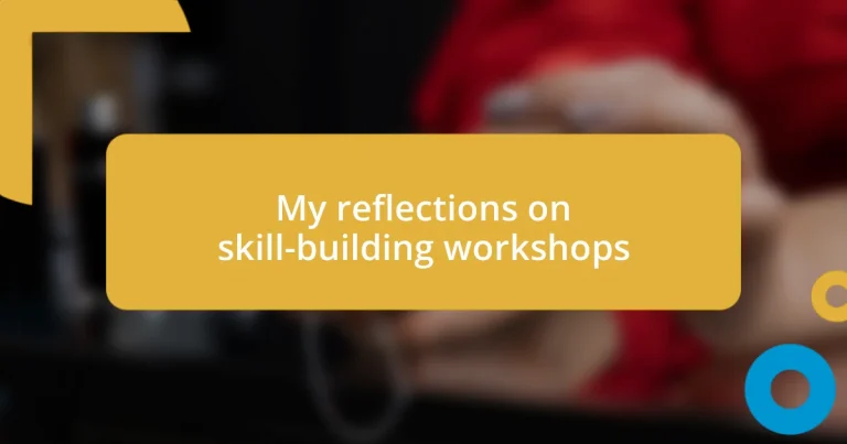 My reflections on skill-building workshops