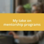 My take on mentorship programs