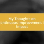 My Thoughts on Continuous Improvement in Impact