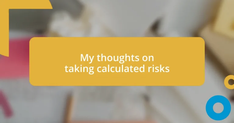 My thoughts on taking calculated risks