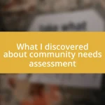 What I discovered about community needs assessment