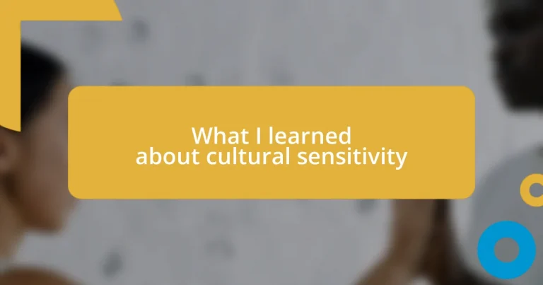 What I learned about cultural sensitivity