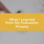 What I Learned from My Evaluation Process