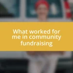 What worked for me in community fundraising