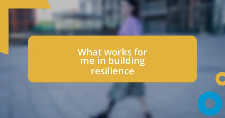 What works for me in building resilience