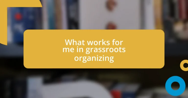 What works for me in grassroots organizing